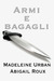 Armi e bagagli (Armi & bagagli, #1)