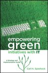 Empowering Green Initiatives with IT: A Strategy and Implementation Guide
