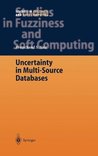 Uncertainty in Multi-Source Databases: v. 130 (Studies in Fuzziness and Soft Computing)