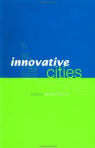 Innovative Cities James Simmie Innovative Cities James Simmie