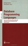 Database Programming Languages: 9th International Workshop, DBPL 2003, Potsdam, Germany, September 6-8, 2003, Revised Papers (Lecture Notes in Computer Science) Database Programming Languages: 9th International Workshop, DBPL 2003, Potsdam, Germany, September 6-8, 2003, Revised Papers (Lecture Notes in Computer Science)