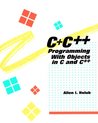 C+c++: Programming with Objects in C and C++
