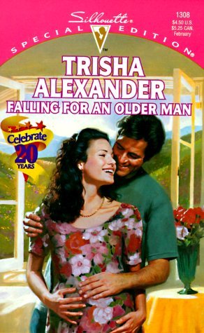 Falling For An Older Man (Callahans & Kin) (Special Edition, 1308) Trisha Alexander Falling For An Older Man (Callahans & Kin) (Special Edition, 1308) Trisha Alexander