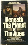 Beneath The Planet of The Apes Beneath The Planet of The Apes