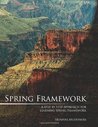 Spring Framework: A Step by Step Approach for Learning Spring Framework