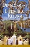 The Development of Liturgical Reform