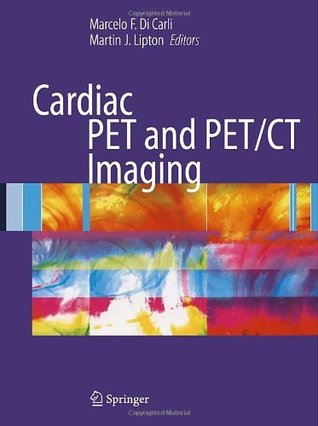 Cardiac PET and PET/CT Imaging Marcello F. Di Carli Cardiac PET and PET/CT Imaging Marcello F. Di Carli