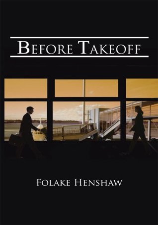 Before Takeoff Folake Henshaw Before Takeoff Folake Henshaw