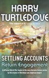 Return Engagement (Settling Accounts, #1)
