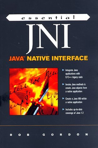 Essential Jni: Java Native Interface