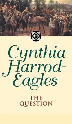 Dynasty 25: The Question Cynthia Harrod-Eagles Dynasty 25: The Question Cynthia Harrod-Eagles