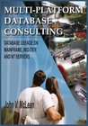 Multi Platform Database Consulting: Database Useage On Mainframe, Mid Tier And Nt Servers
