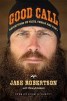 Good Call: Reflections on Faith, Family, and Fowl