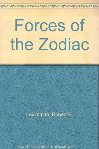 Forces of the Zodiac: Companions of the Soul Robert R. Leichtman Forces of the Zodiac: Companions of the Soul Robert R. Leichtman
