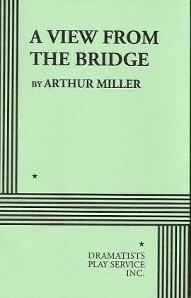 arthur millers play a view from the bridge essay A view from the bridge, written by american playwright arthur miller, was first staged on september 29, 1955, as a one-act verse drama with a memory of two mondays at the coronet theatre on broadway. arthur millers play a view from the bridge essay A view from the bridge, written by american playwright arthur miller, was first staged on september 29, 1955, as a one-act verse drama with a memory of two mondays at the coronet theatre on broadway.
