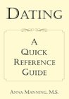Dating: A Quick Reference Guide Dating: A Quick Reference Guide