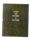 Korea: Its History & Culture Korea: Its History & Culture