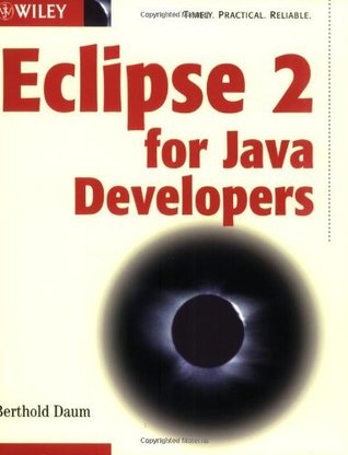 Eclipse 2 for Java Developers Berthold Daum Eclipse 2 for Java Developers Berthold Daum