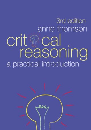 Critical Reasoning 3e Thomson Anne Critical Reasoning 3e Thomson Anne