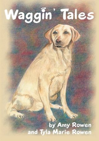 Waggin Tales Amy Rowen Waggin Tales Amy Rowen