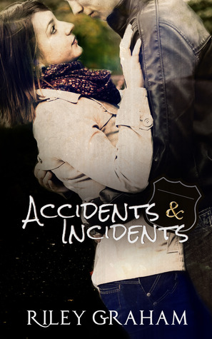 Accidents & Incidents by Riley Graham