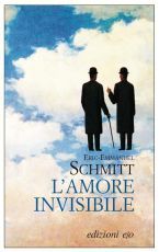 Lamore invisibile Éric-Emmanuel Schmitt Lamore invisibile Éric-Emmanuel Schmitt