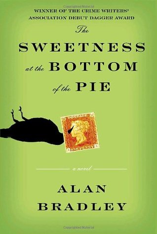 The Sweetness at the Bottom of the Pie: A Flavia de Luce Mystery