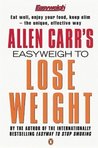 Allen Carr's Easyweigh to Lose Weight Allen Carr's Easyweigh to Lose Weight