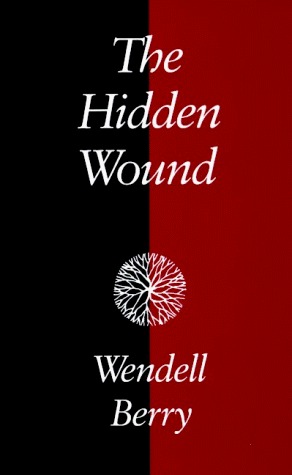 an analysis of culture and agriculture in wendell berrys book the unsettling of america an analysis of culture and agriculture in wendell berrys book the unsettling of america