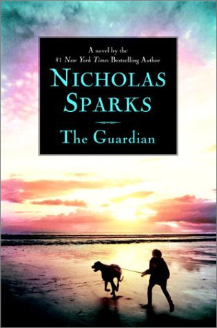 The Guardian By Nicholas Sparks Reviews Discussion Bookclubs Lists