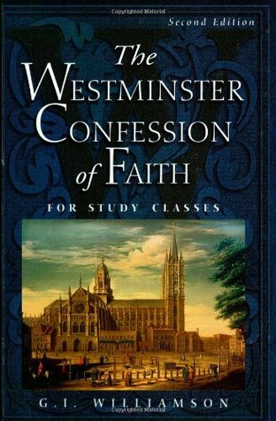 westminster confession of faith westminster confession of faith