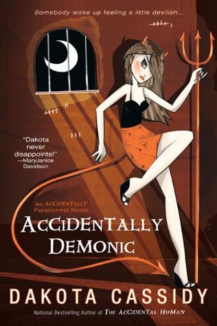 Accidentally Demonic (Accidentals, #4) - Dakota Cassidy