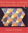 Data Structures, Algorithms, and Software Principles in C Data Structures, Algorithms, and Software Principles in C