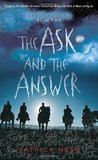 The Ask and the Answer (Chaos Walking #2) The Ask and the Answer (Chaos Walking #2)