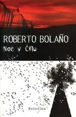 Noč v Čilu Roberto Bolaño Noč v Čilu Roberto Bolaño