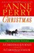 An Anne Perry Christmas Two Holiday Novels A Christmas Journey and A Christmas Visitor (Christmas Stories, #1-2) by Anne Perry