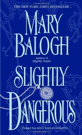 Book Review: Mary Balogh’s Slightly Dangerous