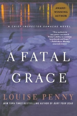 Book Review: Louise Penny’s A Fatal Grace