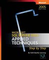 Microsoft® SQL Server� 2005: Applied Techniques Step by Step (Pro-Step by Step Developer) Microsoft® SQL Server� 2005: Applied Techniques Step by Step (Pro-Step by Step Developer)