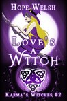 Love's a Witch (Karma's Witches, #2)