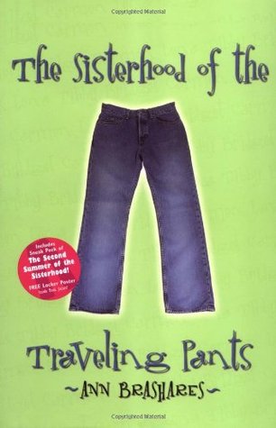 The Sisterhood of the Traveling Pants (Sisterhood, #1)