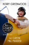 The Green Mill Murder: Phryne Fisher's Murder Mysteries 5 (Miss Fisher's Murder Mysteries)