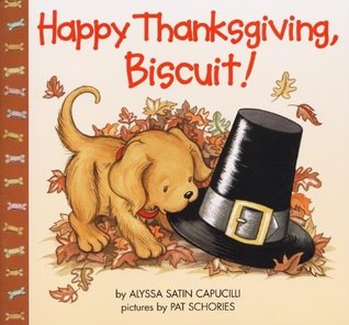 Happy Thanksgiving, Biscuit! by Alyssa Satin Capucilli