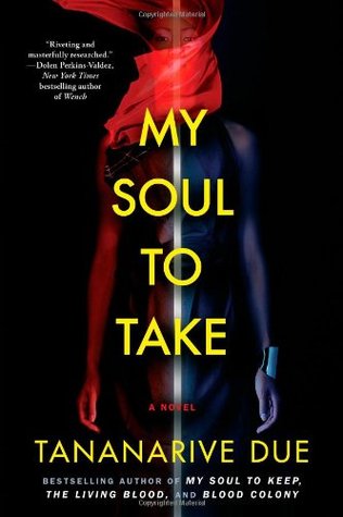 African Immortals 04 - My Soul to Take - Tananarive Due