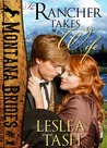 The Rancher Takes a Wife (Montana Brides, #1)