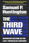 The Third Wave: Democratization in the Late Twentieth Century The Third Wave: Democratization in the Late Twentieth Century