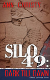 Dark Till Dawn (Silo 49, #3)