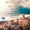 Mysteries of the Middle Ages: The Rise of Feminism, Science and Art from the Cults of Catholic Europe