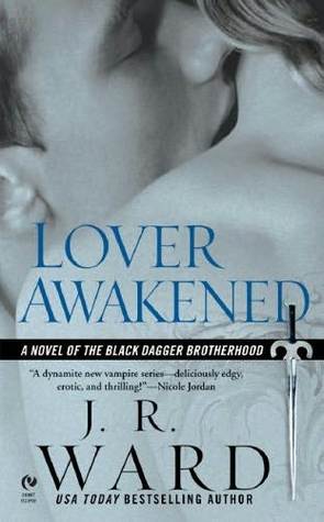 Book Review: J. R. Ward’s Lover Awakened