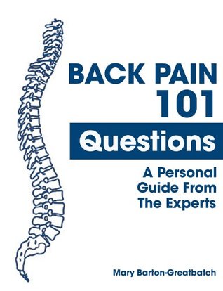 Back Pain - 101Questions Mary Barton-Greatbatch Back Pain - 101Questions Mary Barton-Greatbatch